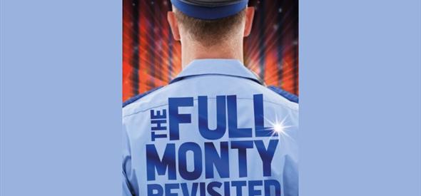 Poster displaying the back of a gentleman in uniform with the words "The Full Monty Revisited"