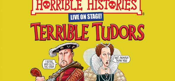 Horrible Histories: Terrible Tudors 2022

