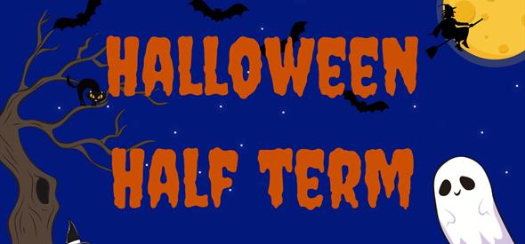 Spooky scences with orange text that reads Halloween Half term