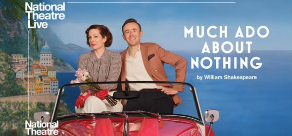 NT LIVE: MUCH ADO ABOUT NOTHING

